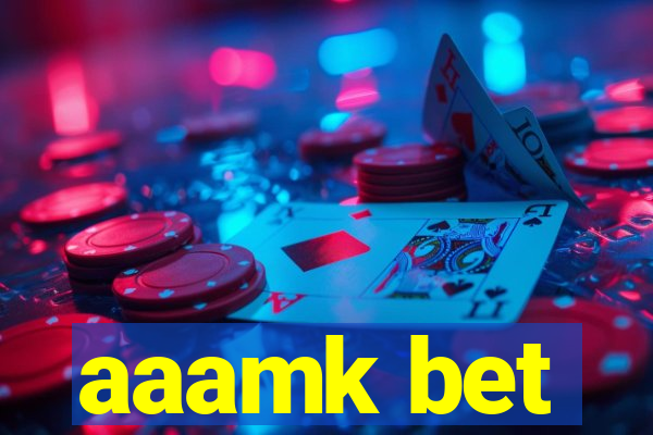 aaamk bet